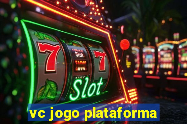 vc jogo plataforma